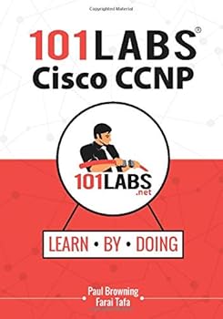 Paperback 101 Labs - Cisco CCNP: Hands-on Practical Labs for the SWITCH, ROUTE and TSHOOT Exams Book