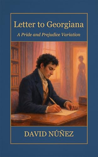 Letter to Georgiana: A Sweet Pride and Prejudice Variation (Letters from Longbourn)