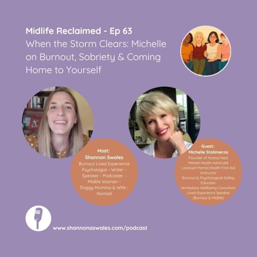When the Storm Clears: Michelle on Burnout, Sobriety & Coming Home to Yourself