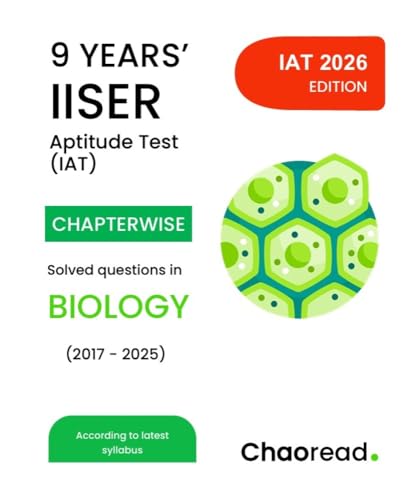 Last 9 Years' IISER Aptitude Test Chapterwise Solved questions in BIOLOGY (2017-2025) for IAT 2026 | Chaoread: The only PYQ series you need to ace IAT 2026