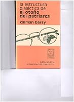 La Estructura Dialéctica del Otoño del Patriarca (Coleccion Caribe~na) 0847736113 Book Cover