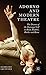 Produktbild Adorno and Modern Theatre: The Drama of the Damaged Self in Bond, Rudkin, Barker and Kane