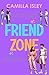 Friend Zone: A New Adult College Romance (Just Friends Book 2)