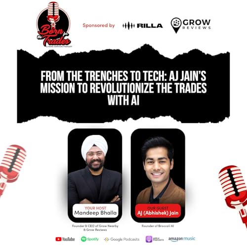 From the Trenches to Tech: AJ Jain&rsquo;s Mission to Revolutionize the Trades with AI Podcast Por  capa