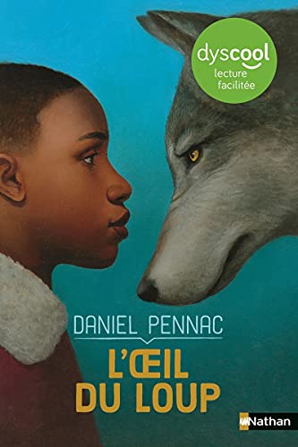 L'oeil du loup (version Dys) - Daniel Pennac - Roman dès 9 ans - ...