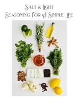 Salt & Light: Seasoning for a simple Life B0CSTGV9LW Book Cover