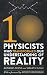 Ten Physicists Who Transformed Our Understanding of Reality