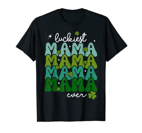 Luckiest Mama Ever Groovy Retro Día de San Patricio Mamá Camiseta