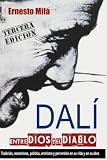 Dalí entre Dios y el Diablo: Tradición, esoterismo, política, erotismo y perversión en su vida y en su obra