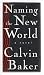 Naming the New World: A Novel