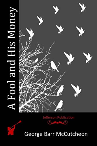 A Fool and His Money 1517684595 Book Cover