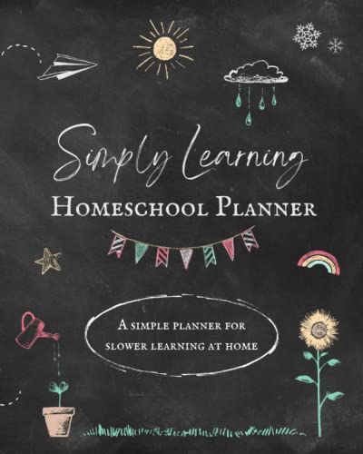 Simply Learning Homeschool Planner: Chalkboard Design (Simply Learning: Homeschool Planners)