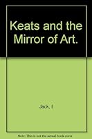 Keats and the mirror of art B0007JKM0C Book Cover