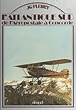  L\'Atlantique sud : de l\'Aéropostale à Concorde (French Edition)