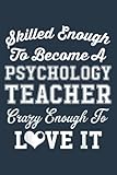 Photo Gallery skilled enough to become a - psychology teacher: special designed covers, with lines inside Photo Gallery skilled enough to become a - psychology teacher: special designed covers, with lines inside