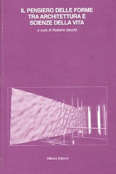 Paperback Il pensiero delle forme tra architettura e scienze della vita [Italian] Book
