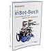 Produktbild Das mBot-Buch: Kreative Ideen für den Roboter von Makeblock