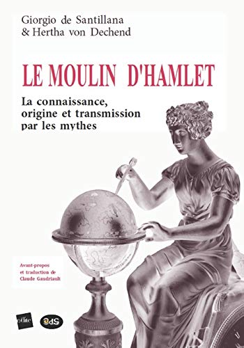 Télécharger Le Moulin d'Hamlet : La connaissance, origine et transmission par les mythes Livre eBook France