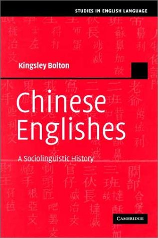 Chinese Englishes: A Sociolinguistic History (Studies in English Language)