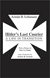 Hitler's Last Courier