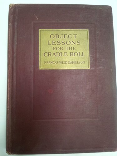 Object Lessons for the Cradle Roll B001L0WU24 Book Cover