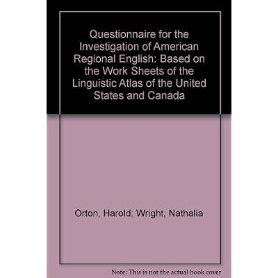 Questionnaire for the Investigation of American Regional English: Based on the Work Sheets of the Linguistic Atlas of the United States and Canada