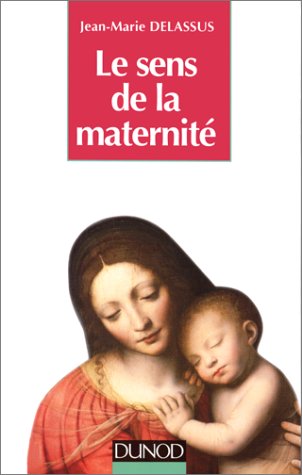 Le sens de la maternité [French] 2100028200 Book Cover