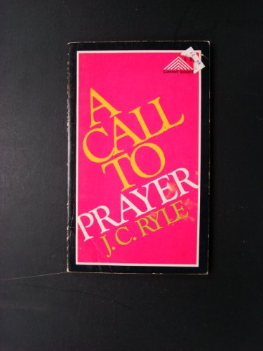 A Call to Prayer: Ryle, J.C.: 9780801076237: Amazon.com: Books