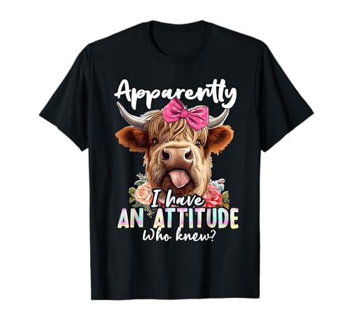 Apparently I Have An Attitude Who Knew Sarcasm Highland Cow T-Shirt