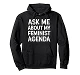 Ask ME About MY Feminist Agenda Sudadera con Capucha