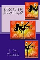 Sex with Another 1505404207 Book Cover