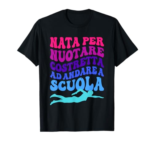 Nuotatrice Nata Per Nuotare Nuoto Ragazza Maglietta