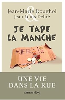 Paperback Je tape la manche: Une vie dans la rue [French] Book