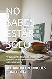 NO SABES ESTAR SOLO: Por qué dependes de validación, confundes intensidad con amor y cómo construir estabilidad en un mundo ruidoso (Spanish Edition)