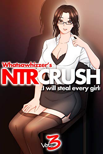 NTR Crush : Volume 3