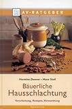 hausschlachtung gesetzliche regelungen hessen  Bäuerliche Hausschlachtung: Verarbeitung, Rezepte, Vermarktung