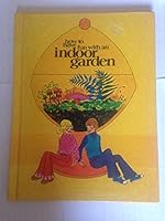 How to Have Fun With an Indoor Garden (Creative Craft Book) 087191297X Book Cover