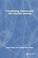 Transforming Cybersecurity with Machine Learning 1041171676 Book Cover