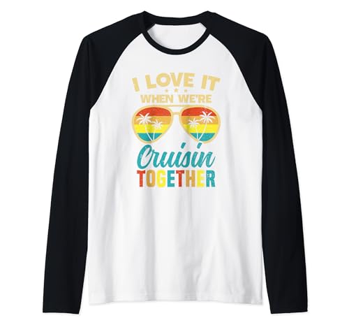 Crucero Vacaciones Amigos Amigos Parejas Chica I Love It Camiseta Manga Raglan