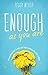 Enough as You Are: Overcoming Self-Doubt and Appreciating the Gift of You