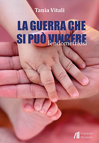 La guerra che si può vincere. L'endometrios