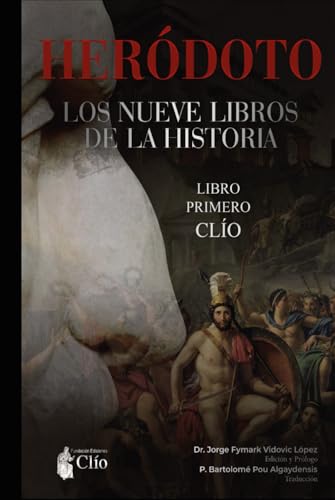L O S N U E V E L I B R O S D E L A H I S T O R I A.: Libro I Clío