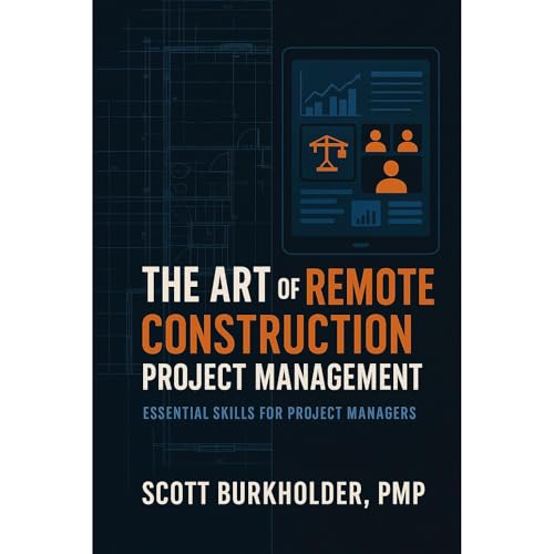 The Art of Remote Construction Project Management by Scott Burkholder episode artwork