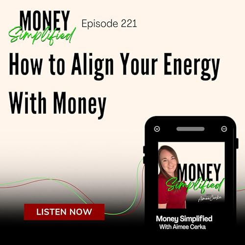 Page de couverture de 221: How to Align Your Energy With Money