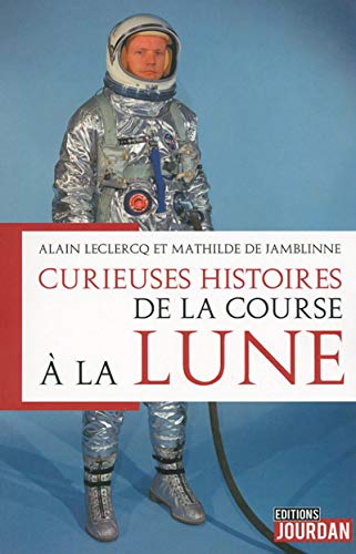 Télécharger Curieuses histoires de la course à la Lune Livre eBook France