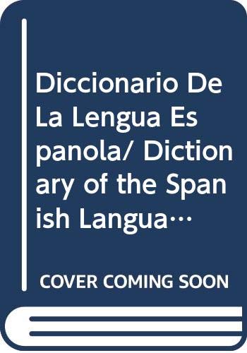Diccionario De La Lengua Espanola/ Dictionary of the Spanish Language: Escolar/ School