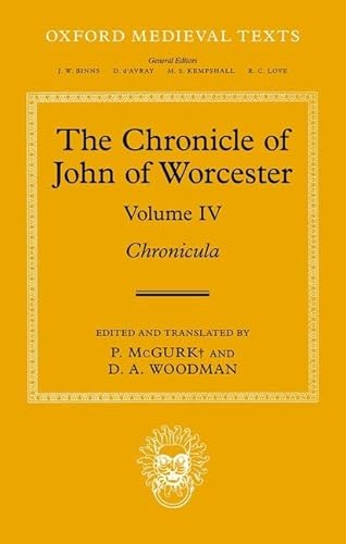 The Chronicle Of John Of Worcester: Volume Iv: Chronicula