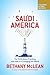 Saudi America: The Truth About Fracking and How It's Changing the World