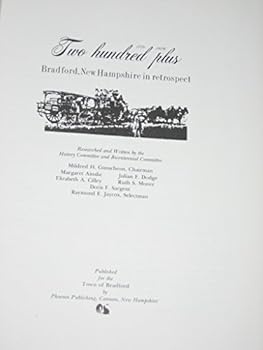 Hardcover Two hundred plus, 1771-1976: Bradford, New Hampshire, in Retrospect Book
