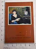The Collection of Mr. and Mrs. William Coxe Wright B003X62VFA Book Cover